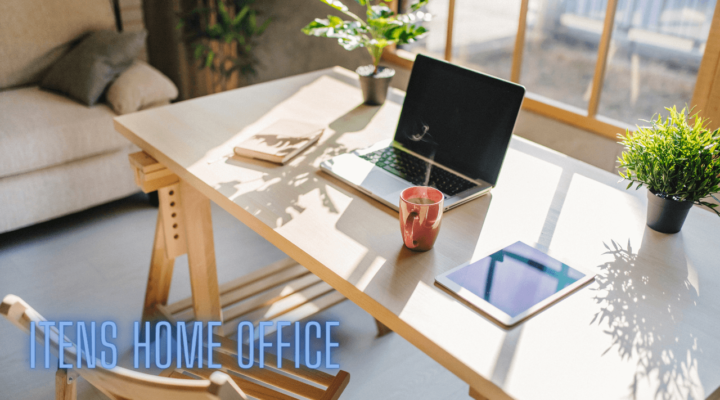 Melhores Itens para você montar o seu Home Office